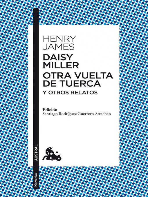 Title details for Daisy Miller / Otra vuelta de tuerca / Otros relatos by Henry James - Wait list